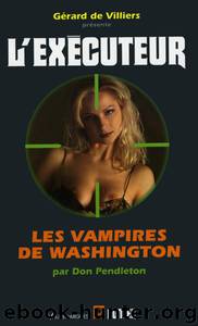 L'Exécuteur - 224 - Les vampires de Washington by Pendleton Don