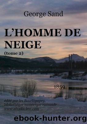 L'HOMME DE NEIGE (TOME 2) by George Sand