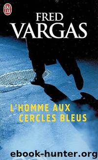 L'Homme Aux Cercles Bleus by Vargas Fred