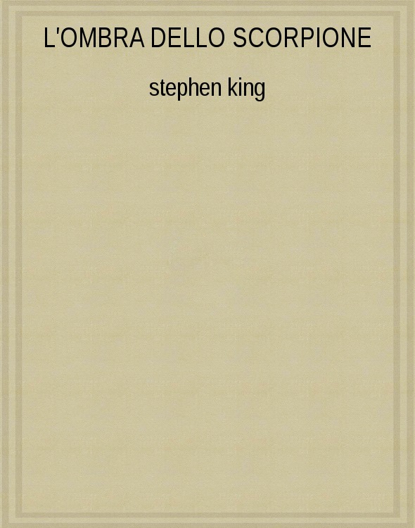 L'OMBRA DELLO SCORPIONE by Stephen King