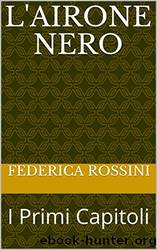 L'airone Nero by Federica Rossini