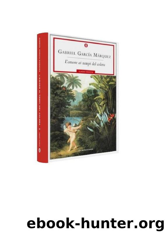 L'amore ai tempi del colera by Gabriel García Márquez