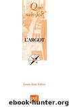 L'argot by Louis-Jean Calvet