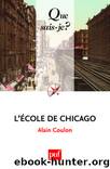 L'ecole de Chicago by Coulon Alain