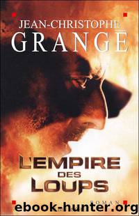 L'empire des loups by Grangé Jean-Christophe