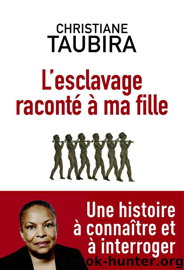 L'esclavage raconté à ma fille by Taubira Christiane