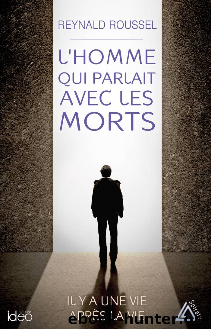 L'homme qui parlait avec les morts by Reynald Roussel