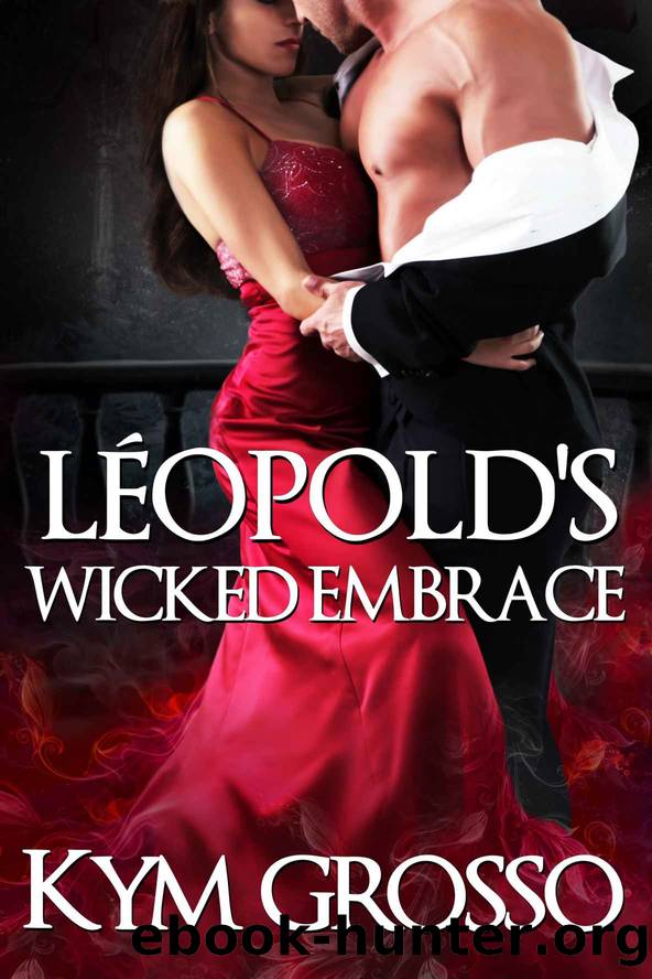 LÃ©opold's Wicked Embrace (Immortals of New Orleans) by Grosso Kym