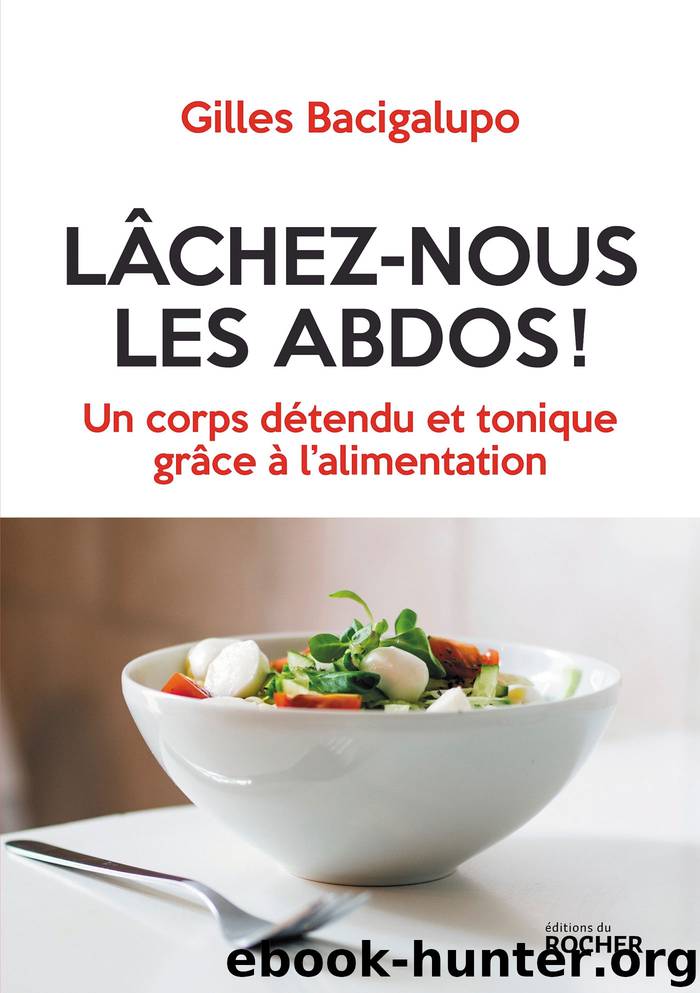 Lâchez-nous les abdos ! by gilles bacigalupo