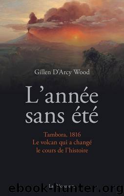 L’année sans été by D’Arcy Wood Gillen
