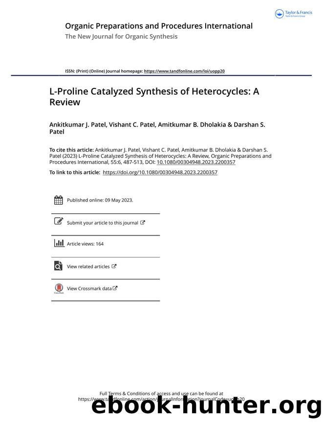 L-Proline Catalyzed Synthesis of Heterocycles: A Review by Patel Ankitkumar J. & Patel Vishant C. & Dholakia Amitkumar B. & Patel Darshan S