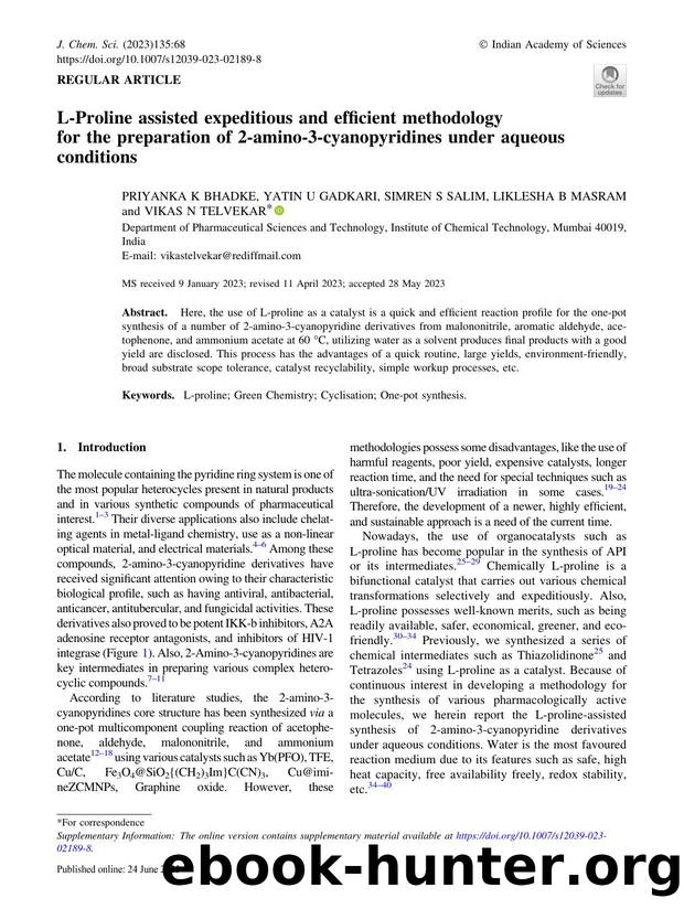 L-Proline assisted expeditious and efficient methodology for the preparation of 2-amino-3-cyanopyridines under aqueous conditions by Priyanka K Bhadke & Yatin U Gadkari & Simren S Salim & Liklesha B Masram & Vikas N Telvekar
