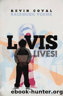 L-vis Lives! by Kevin Coval