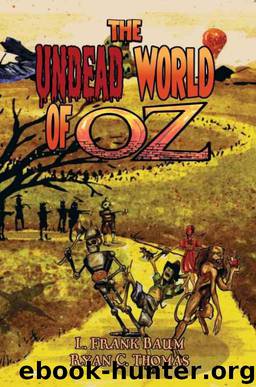 L. Frank Baum & Ryan C. Thomas by The Undead World of Oz