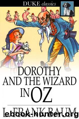 L. Frank Baum_Oz 04 by Dorothy;the Wizard in Oz