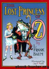 L. Frank Baum_Oz 11 by The Lost Princess of Oz (illustrated)