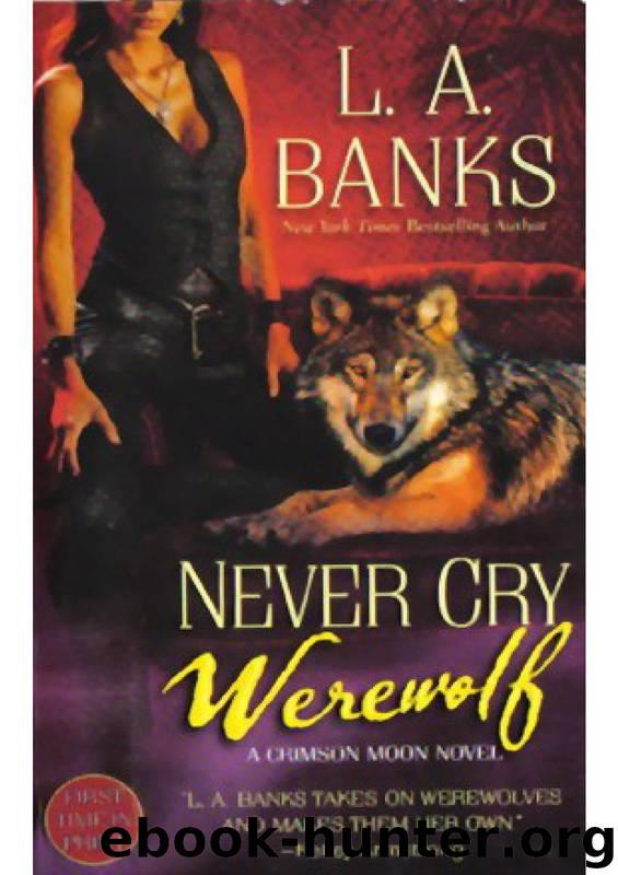 L.A. Banks - Crimson Moon 5 - Never Cry Werewolf by L. A. Banks