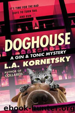 L.A. Kornetsky - Gin & Tonic 03 - Doghouse by L.A. Kornetsky