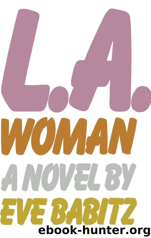 L.A.WOMAN by Eve Babitz