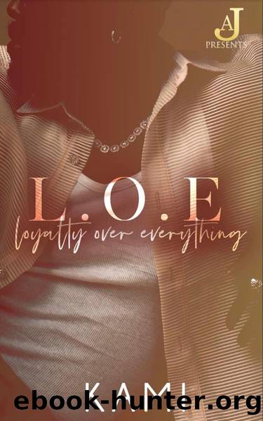 L.O.E: Loyalty Over Everything by Holt Kami