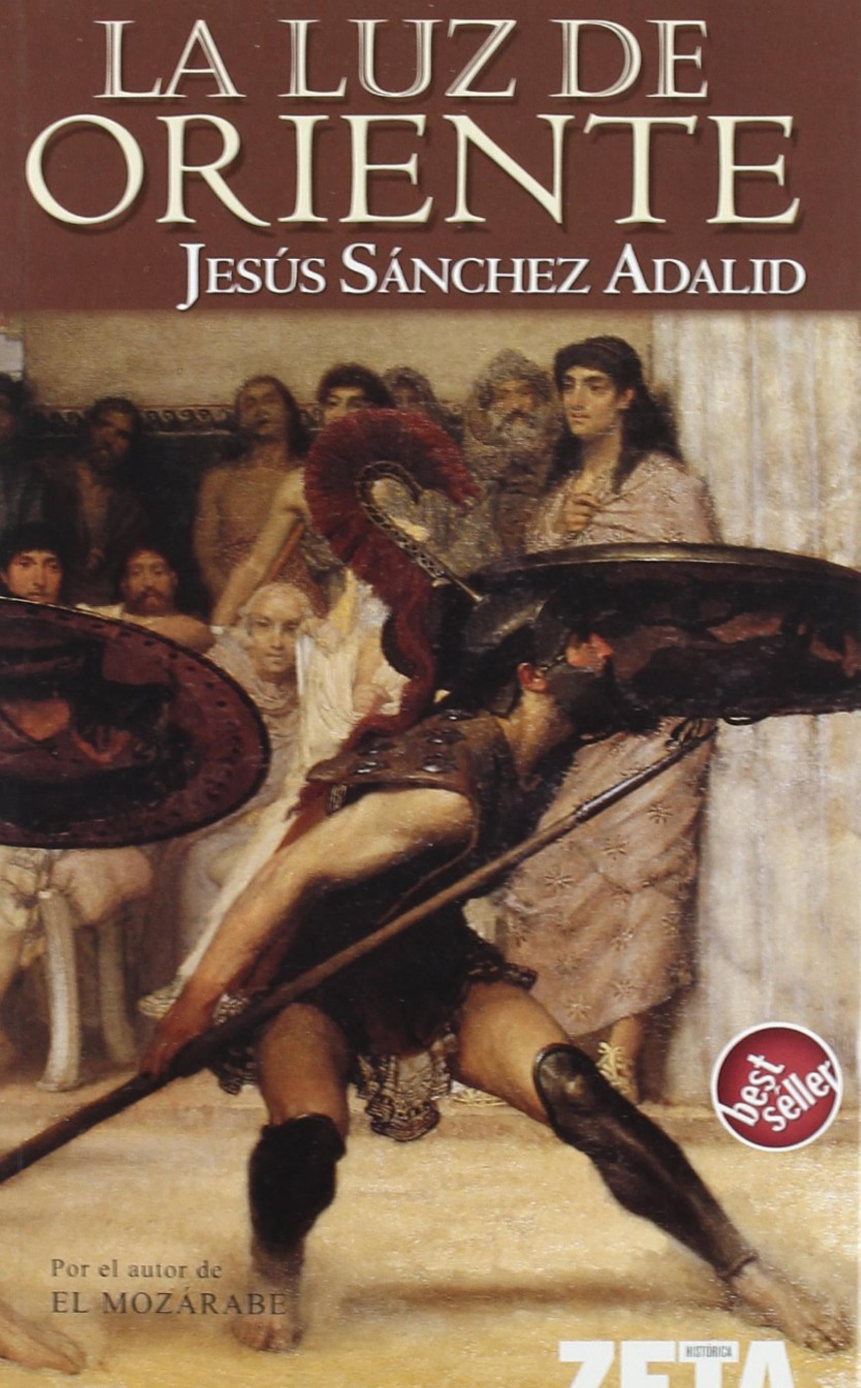 LA LUZ DEL ORIENTE by Jesús Sánchez Adalid
