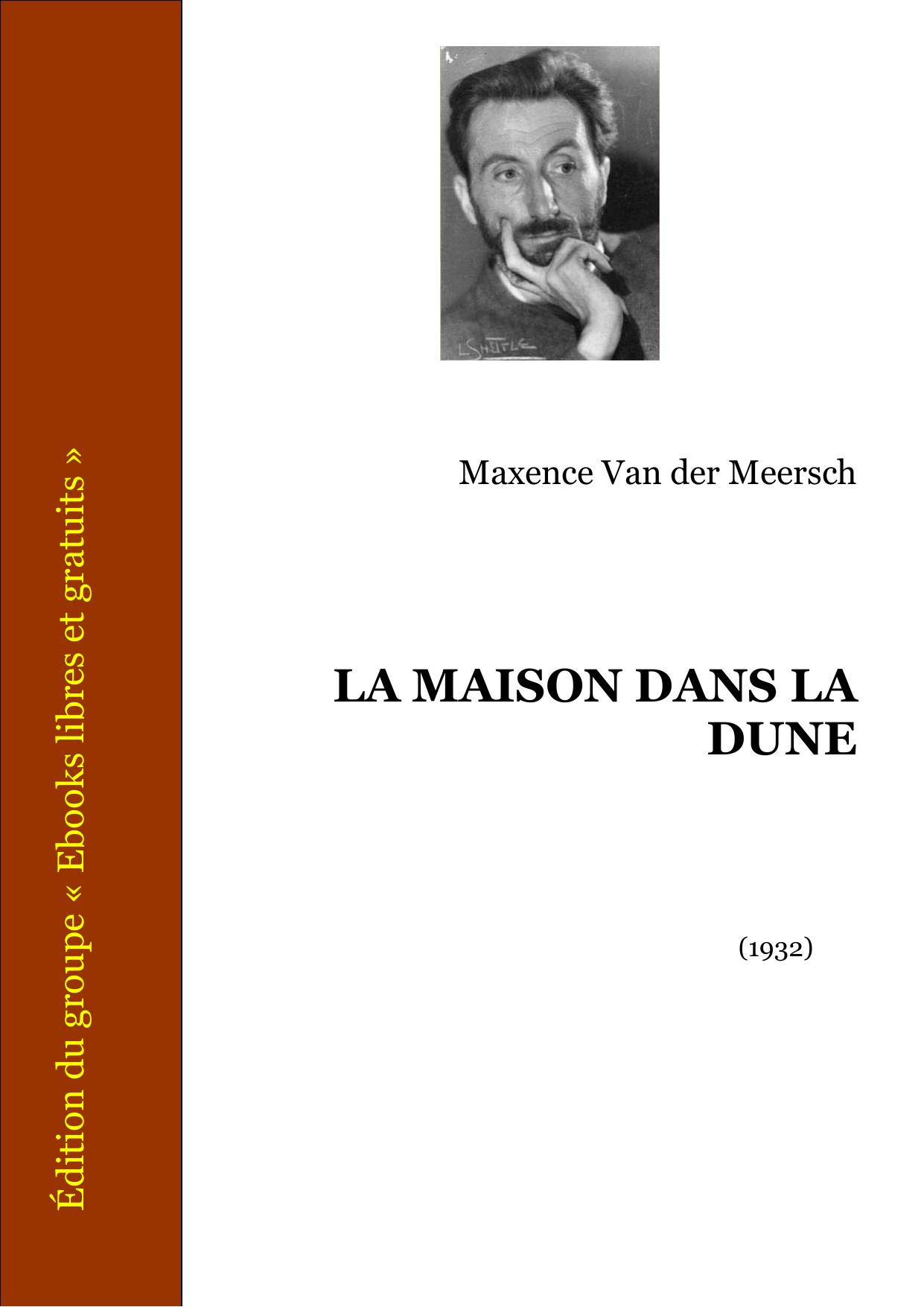 LA MAISON DANS LA DUNE by Maxence Van der Meersch