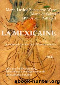 LA MEXICAINE by Marie Laetitia Bonaparte-Wyse (de Solms)