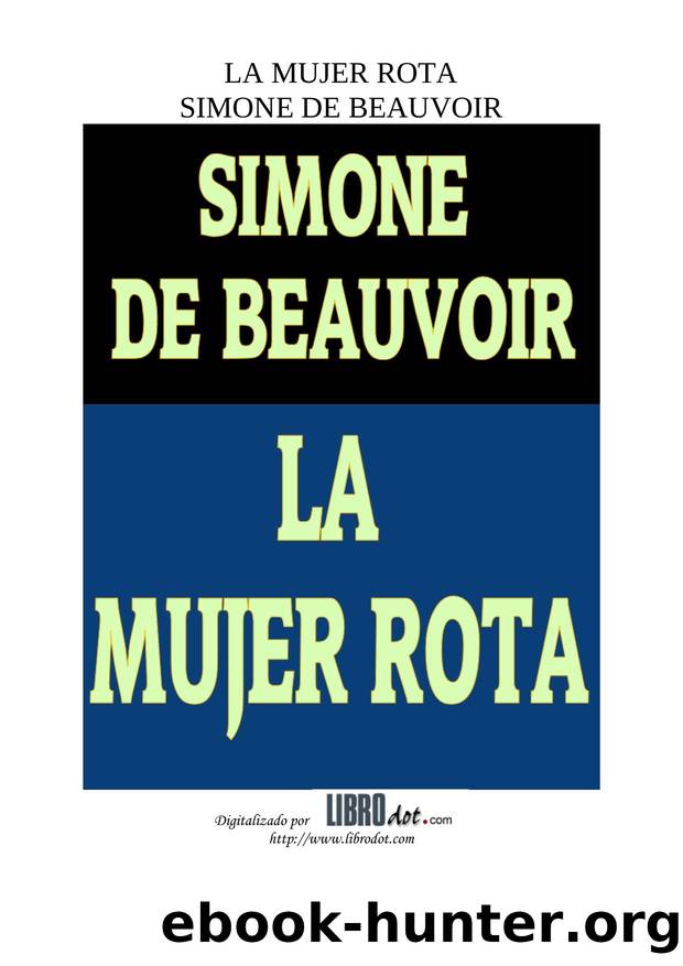 LA MUJER ROTA by SIMONE DE BEAUVOIR