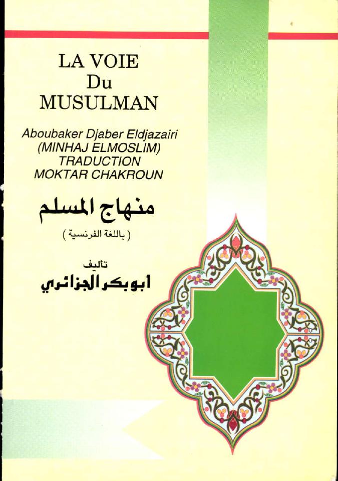 LA VOIE Du MUSULMAN. French by Unknown