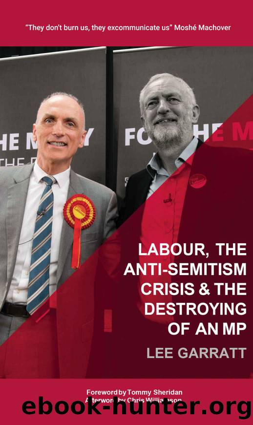 LABOUR, THE ANTI-SEMITISM CRISIS & THE DESTROYING OF AN MP by Lee Garratt