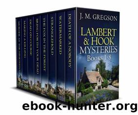 LAMBERT & HOOK MYSTERIES BOOKS 1â8 gripping British murder mysteries set in the idyllic Cotswold Hills by J. M. Gregson