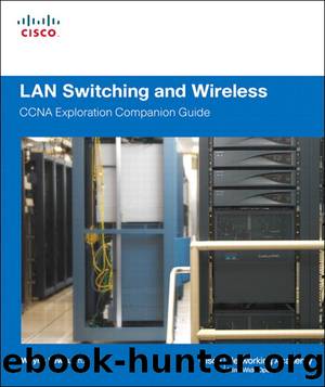 LAN Switching and Wireless, CCNA Exploration Companion Guide (Genesis Bungque Singson's Library) by Wayne Lewis