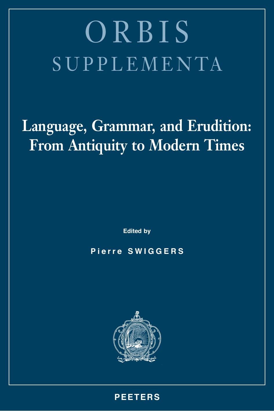 LANGUAGE, GRAMMAR AND ERUDITION by P. SWIGGERS