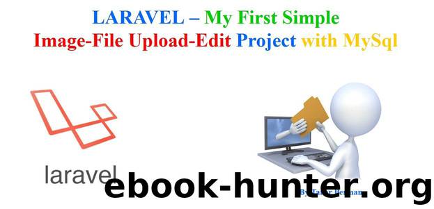 LARAVEL – My First Simple Image - File Upload - Edit Project with MySql by Perman Taner