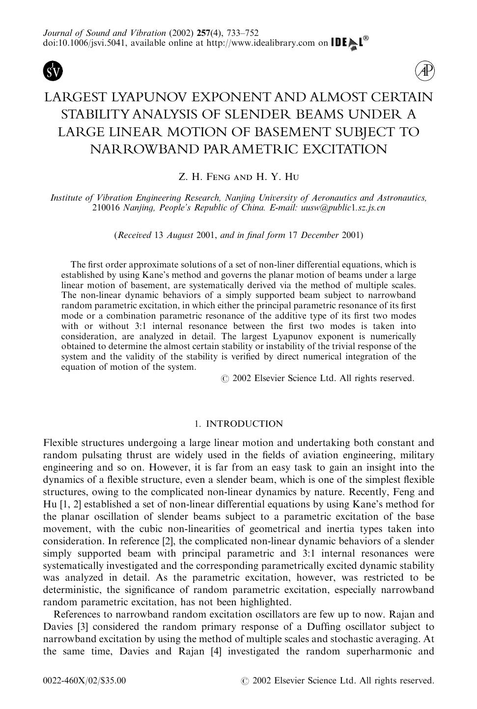 LARGEST LYAPUNO EXPONENT AND ALMOST CERTAIN STABILITY ANALYSIS OF SLENDER BEAMS UNDER A LARGE LINEAR MOTION OF BASEMENT SUBJECT TO NARROWBAND PARAMETRIC EXCITATION by FENG Z. H. & HU H. Y