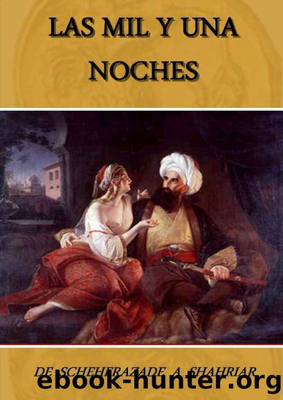 LAS MIL Y UNA NOCHES (Spanish Edition) by Anónimo