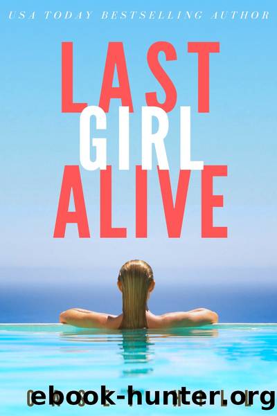 LAST GIRL ALIVE--CSI Reilly Steel 9 by Casey Hill