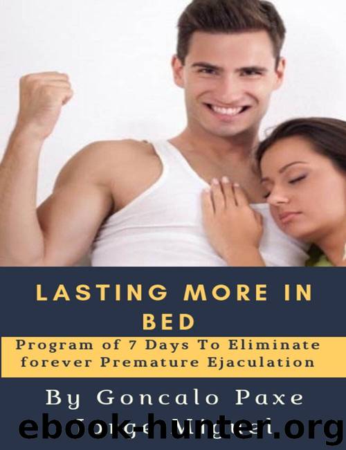 LASTING More in bed: Program of 7 Days To Eliminate forever Premature Ejaculation by Goncalo Paxe Jorge Miguel