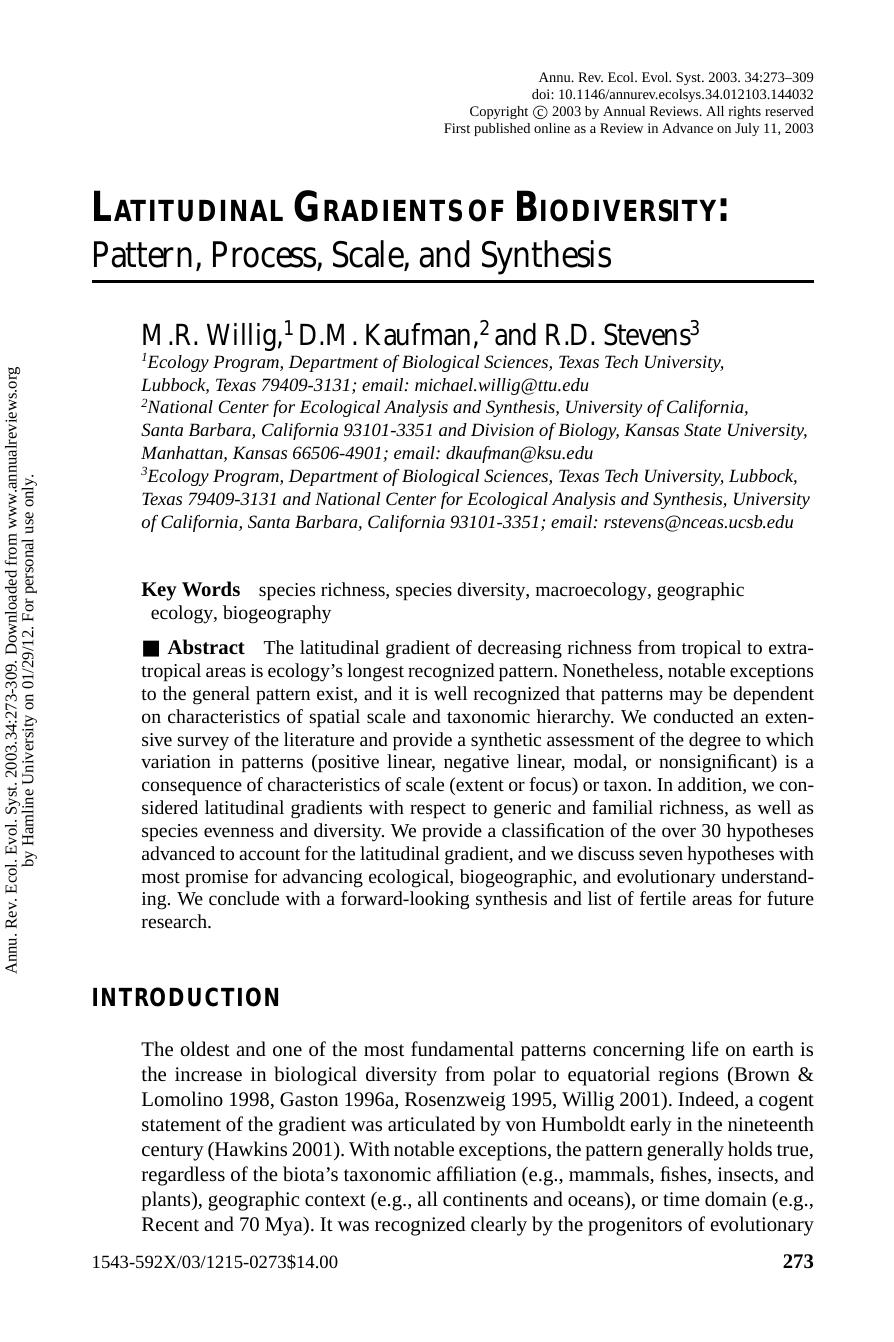 LATITUDINAL GRADIENTS OF BIODIVERSITY: Pattern, Process, Scale, and Synthesis by M.R. Willig 1 D.M. Kaufman 2 & R.D. Stevens3