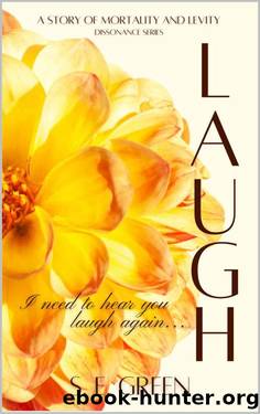 LAUGH: A Contemporary Romance (DISSONANCE Series) by S. E. Green