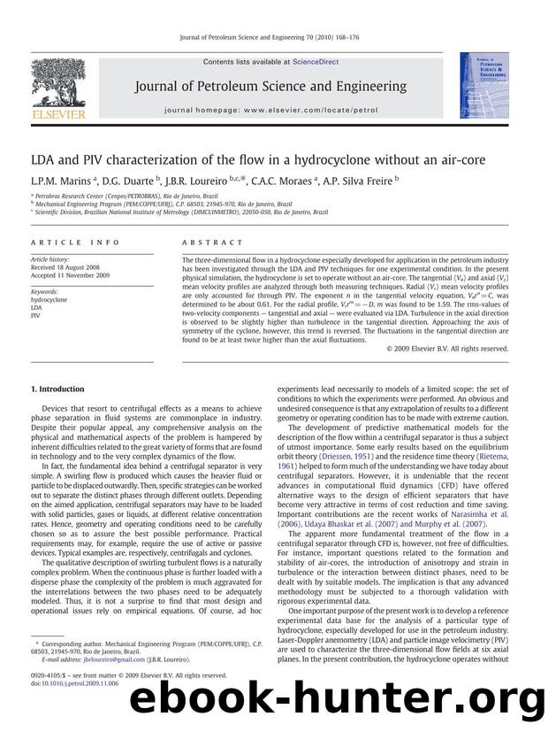 LDA and PIV characterization of the flow in a hydrocyclone without an air-core by L.P.M. Marins; D.G. Duarte; J.B.R. Loureiro; C.A.C. Moraes; A.P. Silva Freire