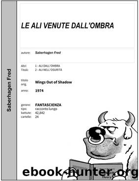 LE ALI VENUTE DALL'OMBRA by Fred Saberhagen