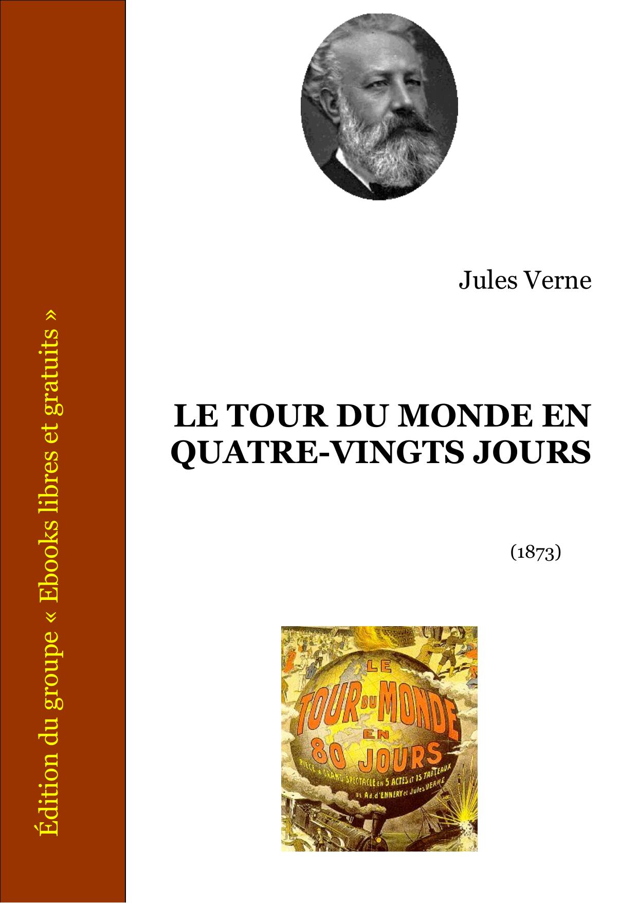 LE TOUR DU MONDE EN QUATRE-VINGTS JOURS by Jules Verne