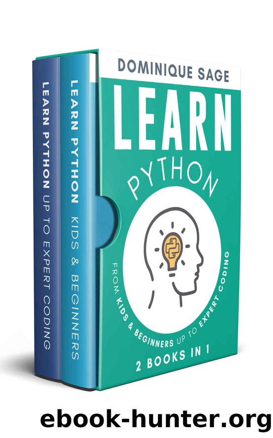 LEARN Python: From Kids & Beginners Up to Expert Coding - 2 Books in 1 - (Learn Coding Fast in 2020) by Dominique SAGE