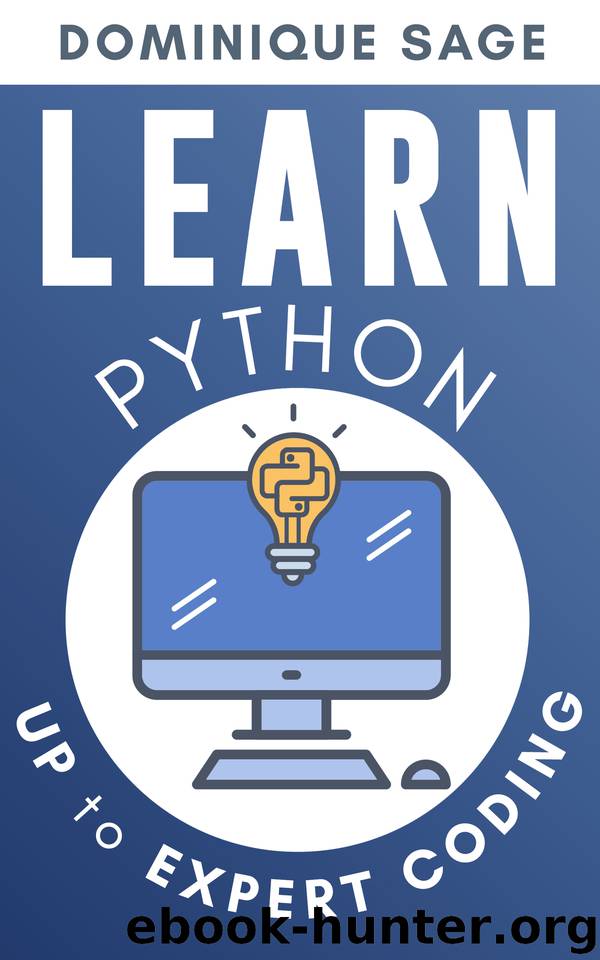 LEARN Python: UP to EXPERT CODING. Are you EXPERT enough in Python programming to ignore THIS? by Dominique SAGE