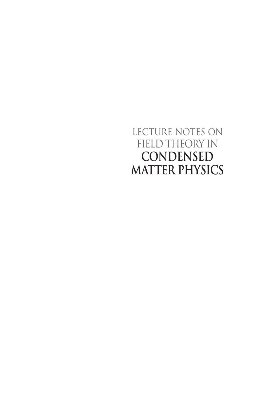 LECTURE NOTES ON FIELD THEORY IN CONDENSED MATTER PHYSICS by Christopher Mudry
