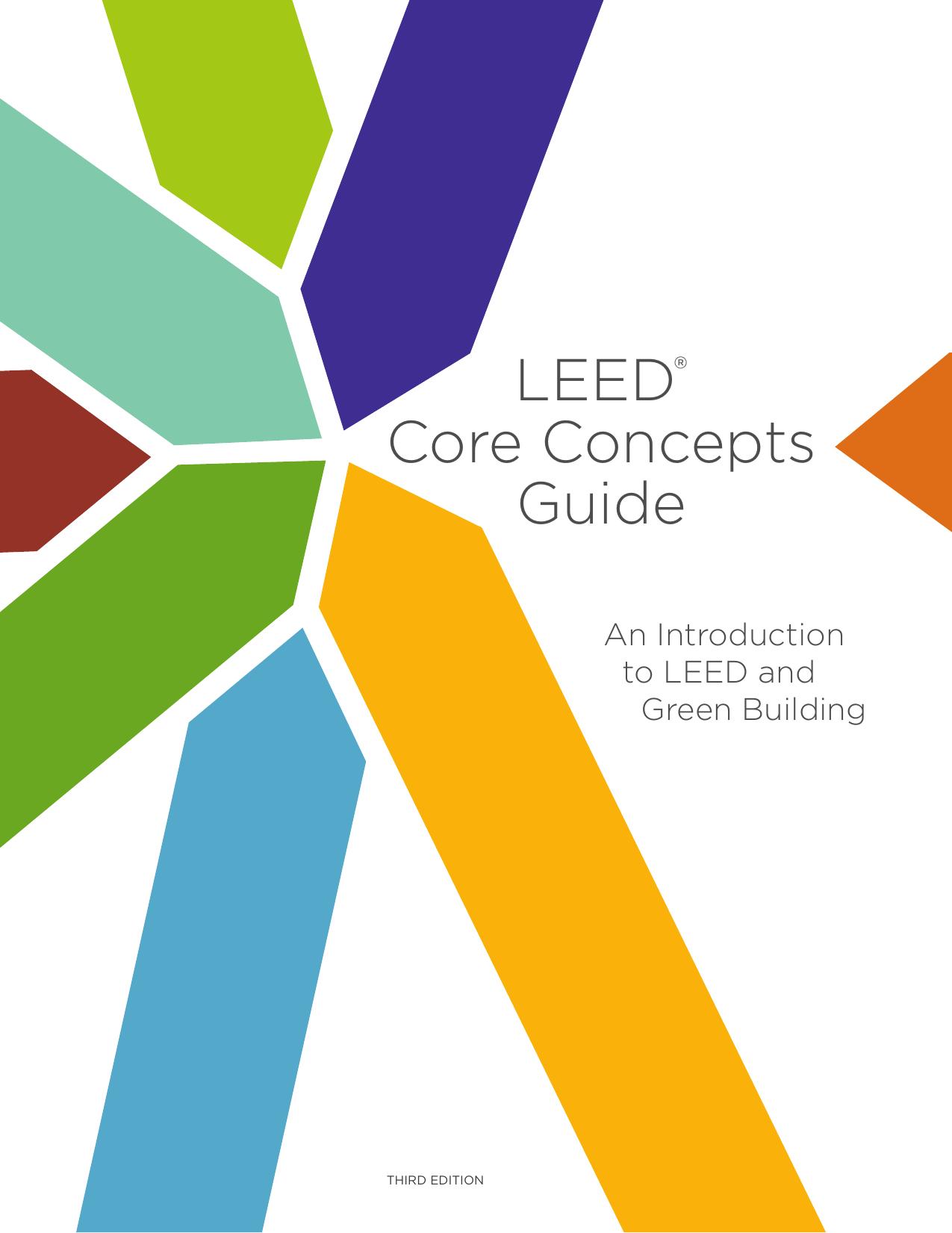 LEED Core Concepts Hard Copy: an Introduction to LEED and Green Building by U.S. Green Building Council
