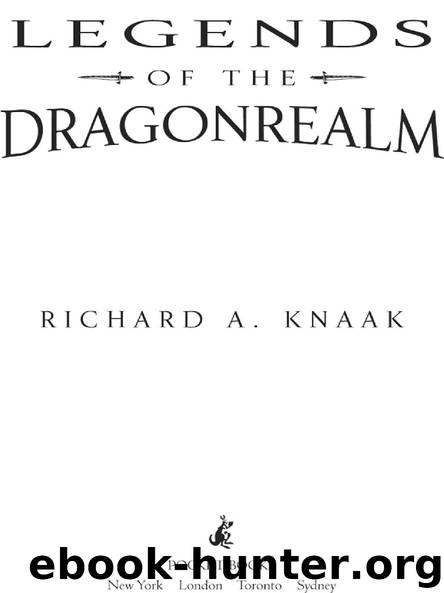 LEGENDS OF THE DRAGONREALM by Richard A. Knaak