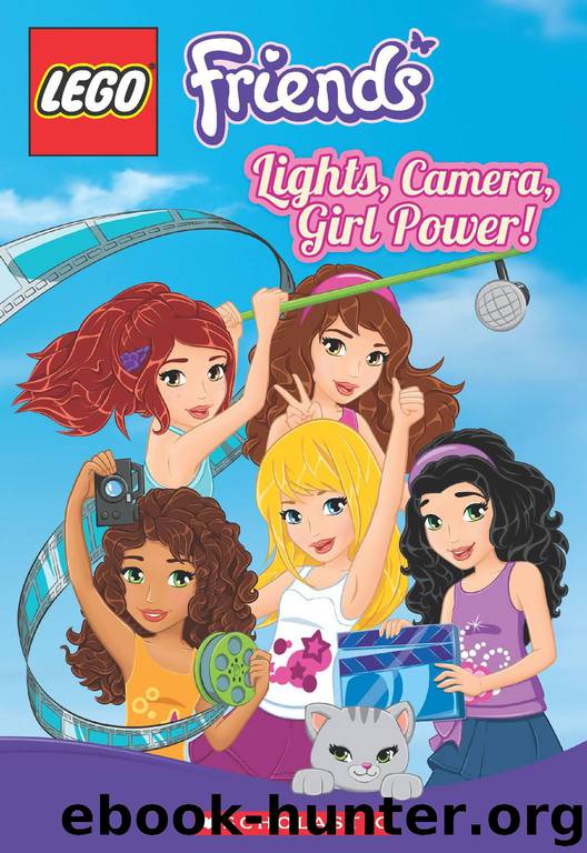 LEGO Friends: Lights, Camera, Girl Power! (Chapter Book #2) by Hapka Cathy & Scholastic