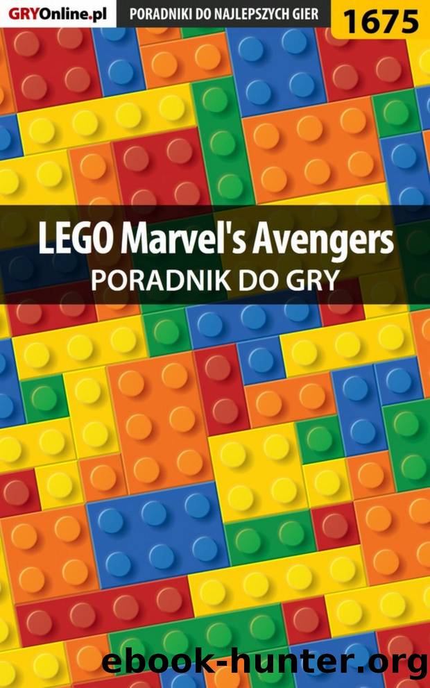 LEGO Marvel's Avengers - poradnik do gry by Jacek "Ramzes" Winkler